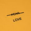 Love over Fear Emb. LS