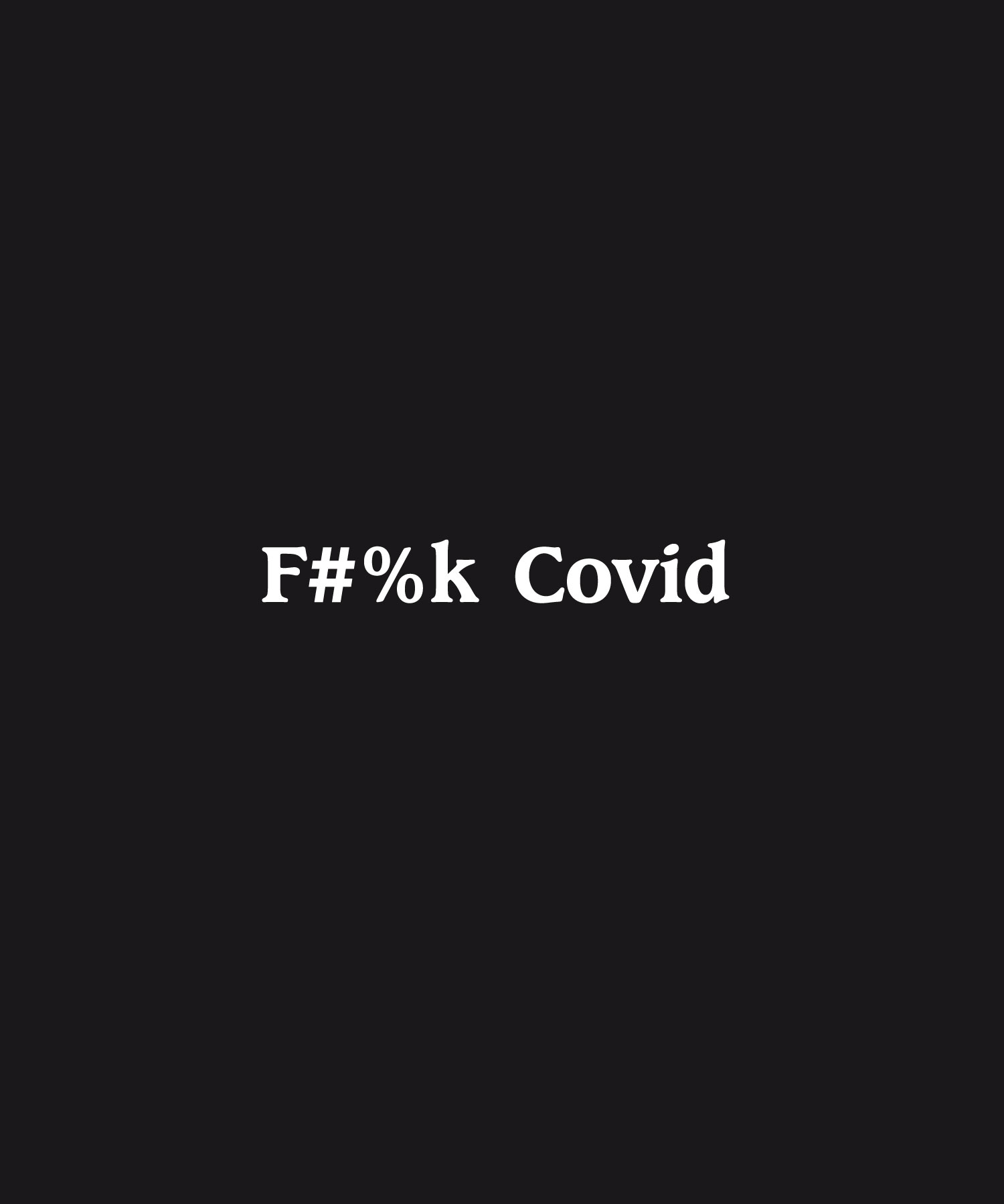 F#%K-COVID-ART+